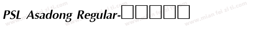 PSL Asadong Regular字体转换
